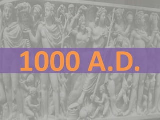 1000 A.D.
 