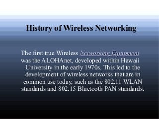 ALOHA used a random access method for packet data
over UHF frequencies and this system of sending
packet data became know ...