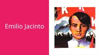 Emilio Jacinto
 