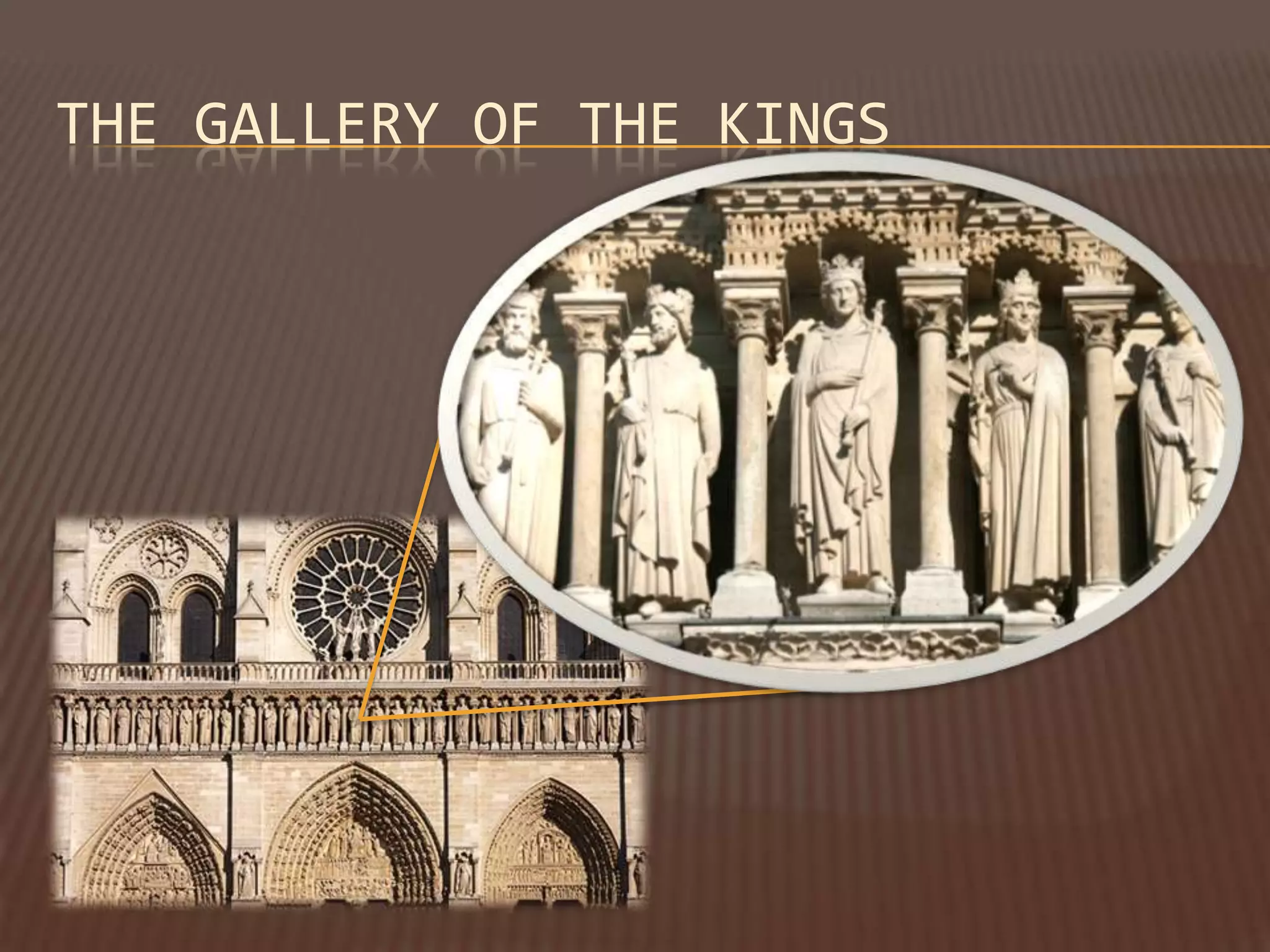 THE GALLERY OF THE KINGS
 