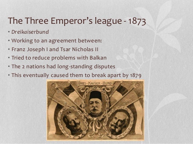 league of three emperors 1873 significance