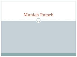 Munich Putsch

 