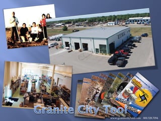www.granitecitytool.com 800.328.7094
 