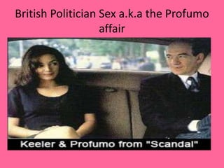 British Politician Sex a.k.a the Profumo affair
