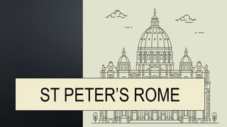 ST PETER’S ROME
 