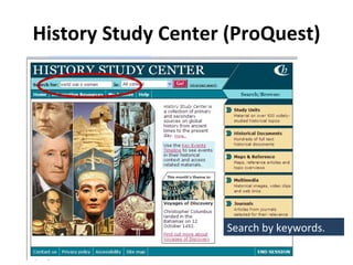 History Study Center (ProQuest) Search by keywords. 