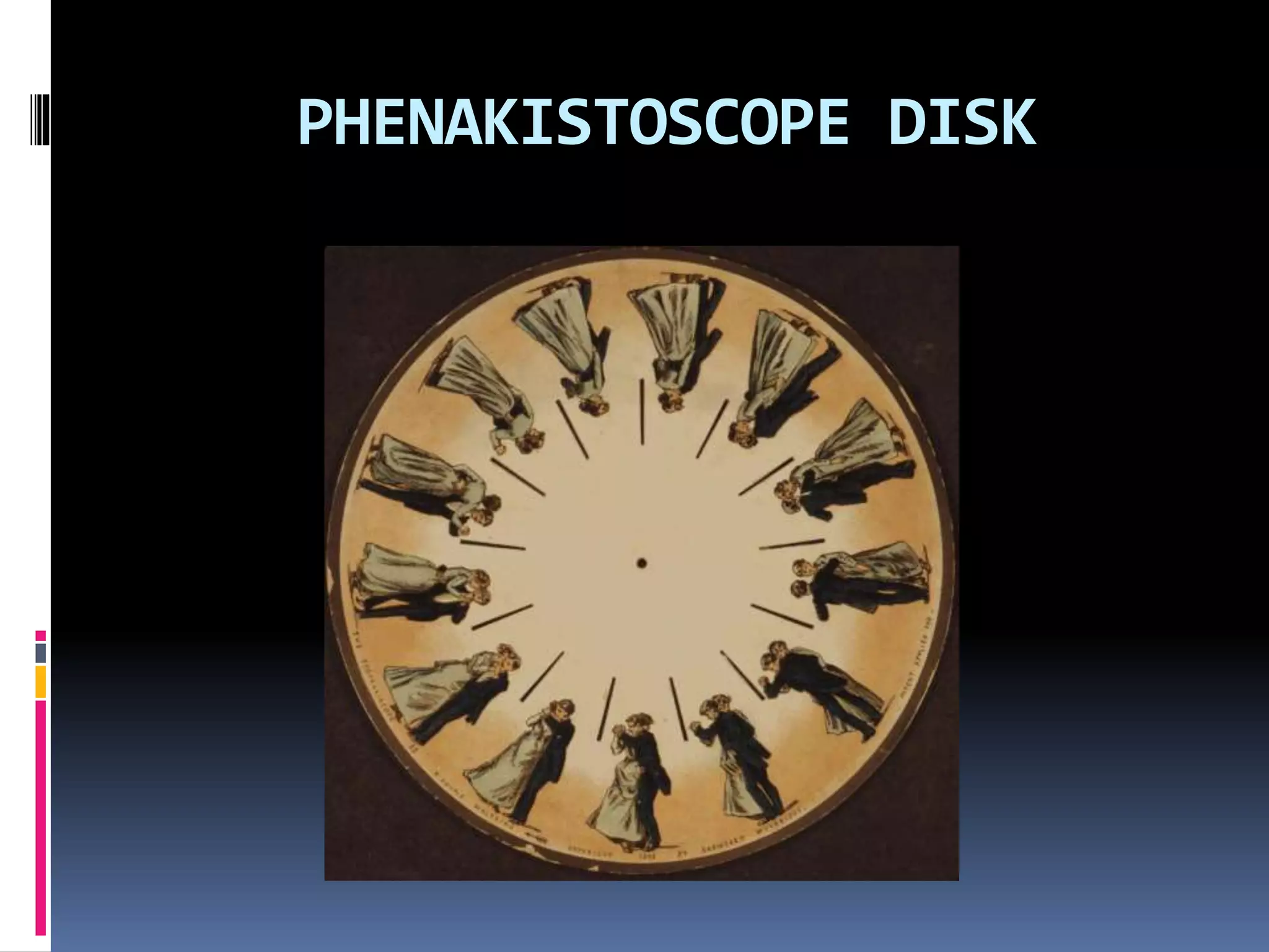PHENAKISTOSCOPE DISK
 
