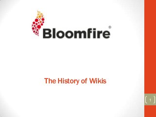 The History of Wikis
1
 