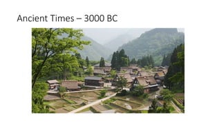 Ancient Times – 3000 BC
 
