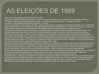AS ELEIÇÕES DE 1989Collor e seu estilo enérgico durante as eleições de 1989Logo após a transição política vivida durante o governo José Sarney, o Brasil viveu um período de movimentação política que consolidou a retomada do regime democrático no país. Em 1989, após vinte e nove anos, a população brasileira eescolheria o novo presidente da República através do voto direto. Conforme estabelecido na Constituição de 1988, o sistema político do país se organizaria de forma pluripartidária. Com a vigência do sistema pluripartidário, as mais variadas correntes de orientação política se estabeleceram no cenário político da época. Cercado por tantas opções, os eleitores se viam perdidos entre diferentes promessas que solucionariam os problemas do país. Os setores de direita não conseguiram emplacar um candidato capaz de garantir uma vitória tranquila no pleito presidencial. Tal enfraquecimento político se deu por conta das frustradas tentativas de sanear a economia. Dominado por políticos de direita, o governo José Sarney (1985 – 1990) foi palco de constantes arrochos salariais e, principalmente, de grandes surtos inflacionários. Já os partidos de esquerda viriam a lançar duas influentes figuras políticas que poderiam polarizar a disputa daquela eleição. De um lado, Luís Inácio Lula da Silva, representando o Partido dos Trabalhadores e com base política assentada entre os trabalhadores e as principais lideranças sindicais do país. De outro, Leonel Brizola, filiado ao Partido Democrático Trabalhista, e apoiado em sua extensa vida política influenciada pela política trabalhista da Era Vargas (1930 – 1954). Buscando reverter o quadro desfavorável, a direita tentou emplacar a candidatura do empresário das telecomunicações Sílvio Santos, logo impugnada pelo Superior Tribunal Eleitoral. Temendo uma vitória dos setores de esquerda e sem nenhum concorrente de peso, os partidos de direita passaram a apoiar um jovem político alagoano chamado Fernando Collor de Melo. Com boa aparência, um discurso carismático e o apoio financeiro do empresariado brasileiro, Collor se transformou na grande aposta da direita. Atraindo apoio de diferentes setores da sociedade, Collor prometia modernizar a economia promovendo políticas de cunho neoliberal e a abertura da participação estrangeira na economia nacional. Ao mesmo tempo, fazia discursos de orientação religiosa, se autoproclamava um “caçador de marajás” e alertava sobre os perigos de um possível governo de esquerda. No primeiro turno, a apuração das urnas deixou a decisão para um segundo pleito a ser disputado ente Collor e Lula. Mesmo tendo um significativo número de militantes durante seus comícios, a inabilidade do candidato do PT diante as câmeras acabou enfraquecendo sua campanha. De outro lado, Collor utilizou com eficácia o vantajoso espaço nas mídias a ele cedido. Com a apuração final, tais diferenças de proposta e, principalmente, comportamento garantiram a vitória de Fernando Collor de Melo. 
