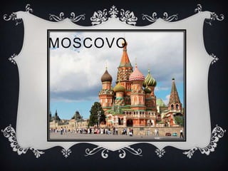 MOSCOVO
 