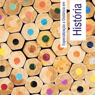 Sumário
          Especialização a Distância em



                História
 