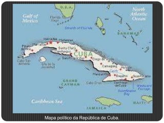 Mapa político da República de Cuba.
 