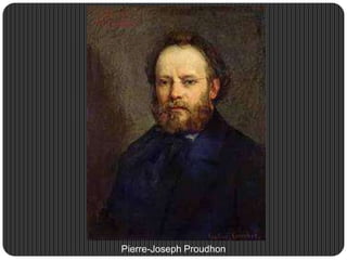 Pierre-Joseph Proudhon
 