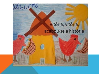 História - A Galinha Ruiva