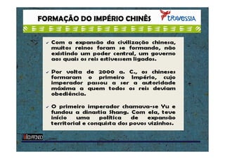 FORMAÇÃO DO IMPÉRIO CHINÊS

 