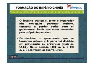FORMAÇÃO DO IMPÉRIO CHINÊS

 