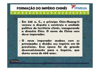 FORMAÇÃO DO IMPÉRIO CHINÊS

 