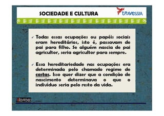 SOCIEDADE E CULTURA

 
