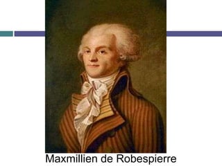 Maxmillien de Robespierre
 