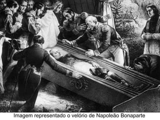 Imagem representado o velório de Napoleão Bonaparte
 