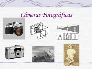 Câmeras Fotográficas                                               