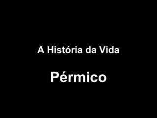 História da Terra e da Vida