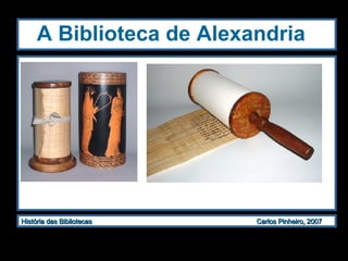 A Biblioteca de Alexandria   