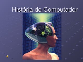 História do Computador 
