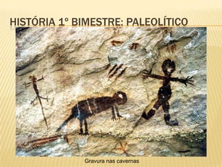 HISTÓRIA 1º BIMESTRE: NEOLÍTICO
 A divisão de trabalho, dentro destas
comunidades, aumentou ainda mais, dando
origem ao trabalhador especializado.
 A divisão do trabalho focava-se em mulheres
e homens. As crianças e idosos não
trabalhavam.
 É possível que quem tenha criado a
agricultura, foi as mulheres.
 