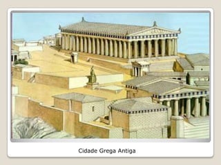 Cidade Grega Antiga
 