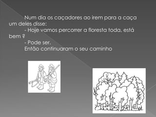 HistóRia 2 CaçAdores