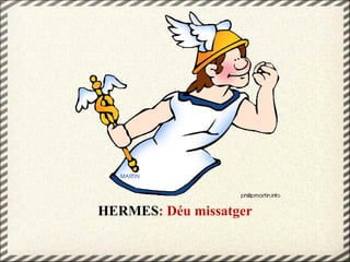 HERMES: Déu missatger
 
