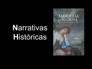 N arrativas H istóricas 