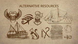 ALTERNATIVE RESOURCES
 