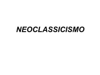 NEOCLASSICISMO 