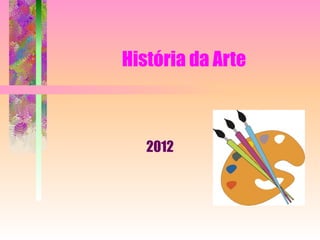 História da Arte 2012 
