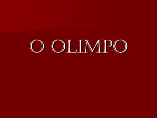 O OLIMPO 