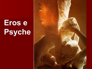 Eros e  Psyche 