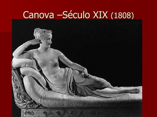 Canova –Século XIX  (1808) 