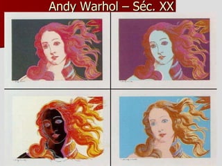 Andy Warhol – Séc. XX 