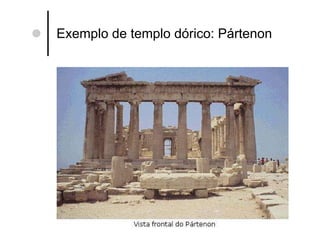 Exemplo de templo dórico: Pártenon 