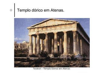 Templo dórico em Atenas. 