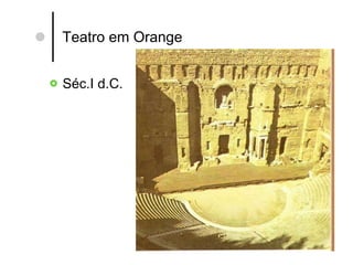 Teatro em Orange Séc.I d.C. 