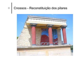 Cnossos - Reconstituição dos pilares 
