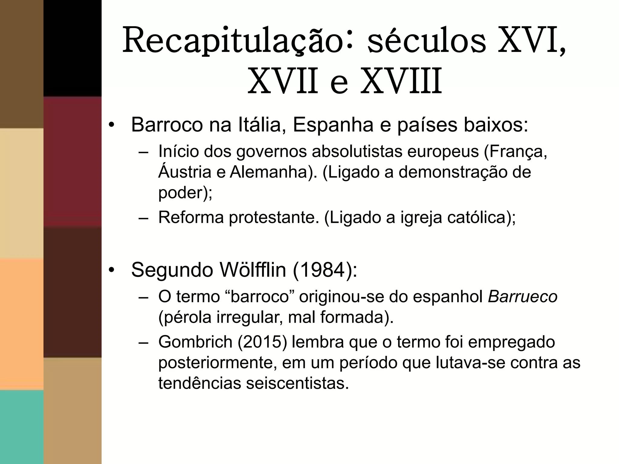 História da arte ii - Introdução (Recapitulação: séculos XVI, XVII e