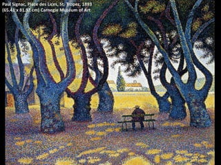 Paul Signac, Place des Lices, St. Tropez, 1893
(65.41 x 81.92 cm) Carnegie Museum of Art
 