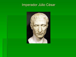 Imperador Júlio César 