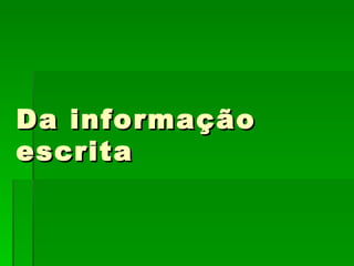 Da informação escrita 