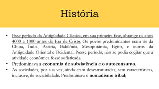 • Esse período da Antigüidade Clássica, em sua primeira fase, abrange os anos
4000 a 1000 antes da Era de Cristo. Os povos...
